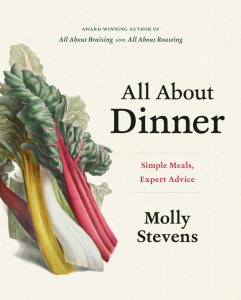 All About Dinner by Molly Stevens